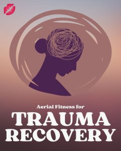 Aerial Fitness for Trauma Recovery
