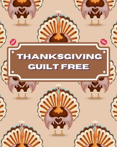 Thanksgiving Guilt Free