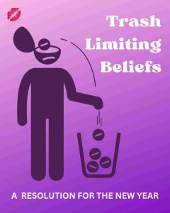 Image of a stick figure throwing negative thought bubbles into a trash can. With title of "Trash Limiting Beliefs" and subtitle of "A Resolution for the New Year."